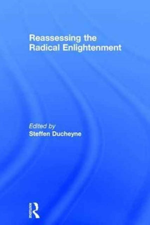 Reassessing the Radical Enlightenment