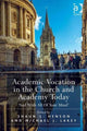 Book cover of: Academic Vocation in the Church and Academy Today. By: Shaun Henson Michael Lakey