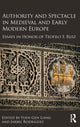 Book cover of: Authority and Spectacle in Medieval and Early Modern Europe. By: Yuengen Liang