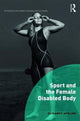 Book cover of: Sport and the Female Disabled Body. By: Elisabet Apelmo