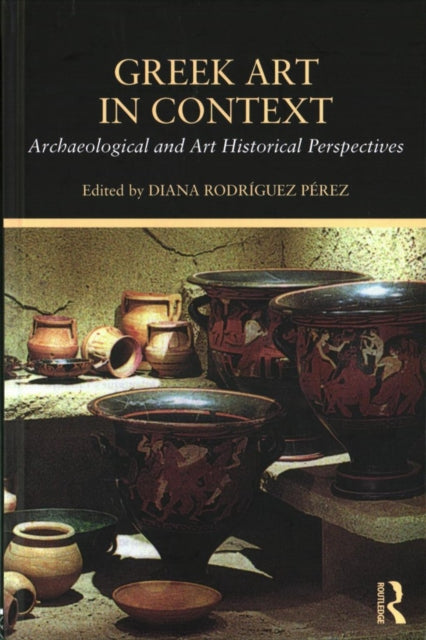 Book cover of: Greek Art in Context. By: Diana Rodriguez Perez