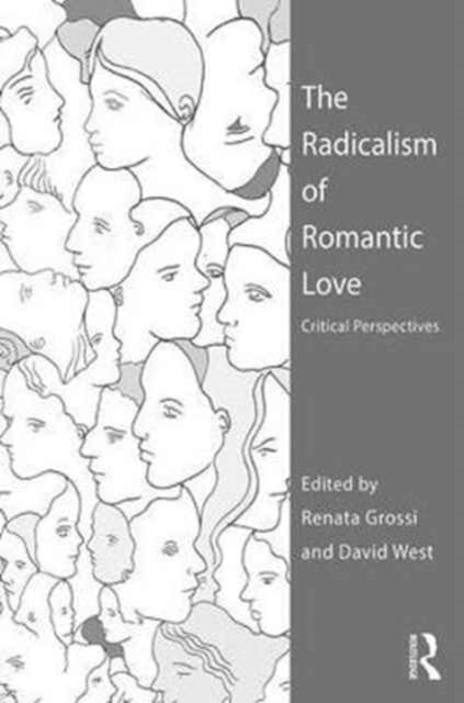 Book cover of: Radicalism of Romantic Love. By: Renata Grossi