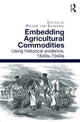 Book cover of: Embedding Agricultural Commodities. By: Willem van Schendel