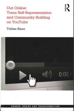 Out Online: Trans Self-Representation and Community Building on YouTube
