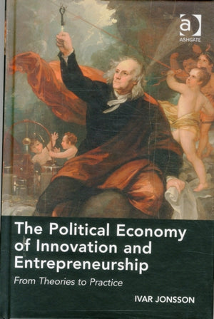 The Political Economy of Innovation and Entrepreneurship