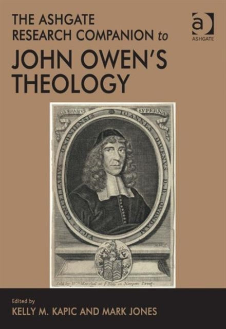 Book cover of: Ashgate Research Companion to John Owen's Theology. By: Mark Jones