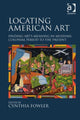 Book cover of: Locating American Art. By: Cynthia Fowler