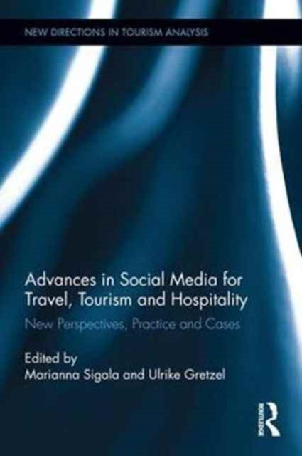Book cover of: Advances in Social Media for Travel, Tourism and Hospitality. By: Marianna Sigala