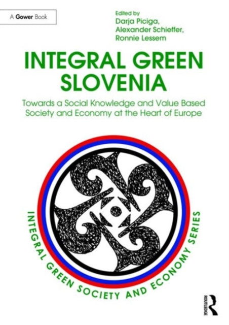 Book cover of: Integral Green Slovenia. By: Darja Piciga Ronnie Lessem Ale