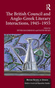 Book cover of: British Council and Anglo-Greek Literary Interactions, 1945-1955. By: David Ricks