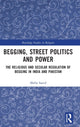 Book cover of: Begging, Street Politics and Power. By: Sheba Saeed