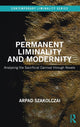 Book cover of: Permanent Liminality and Modernity. By: Arpad Szakolczai