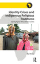 Book cover of: Identity Crises and Indigenous Religious Traditions. By: Elijah Obinna