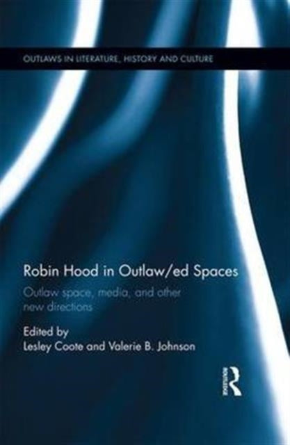 Book cover of: Robin Hood in Outlaw/ed Spaces. By: Lesley Coote