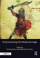Book cover of: Postcolonising the Medieval Image. By: Eva Frojmovic
