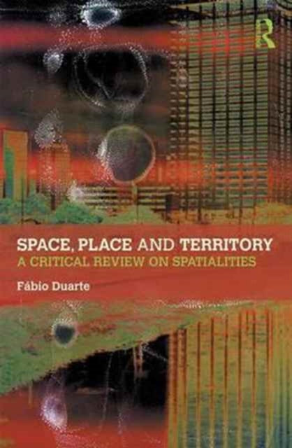 Book cover of: Space, Place and Territory. By: Fabio Duarte