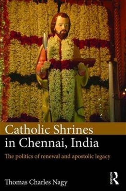 Book cover of: Catholic Shrines in Chennai, India. By: Thomas Charles Nagy