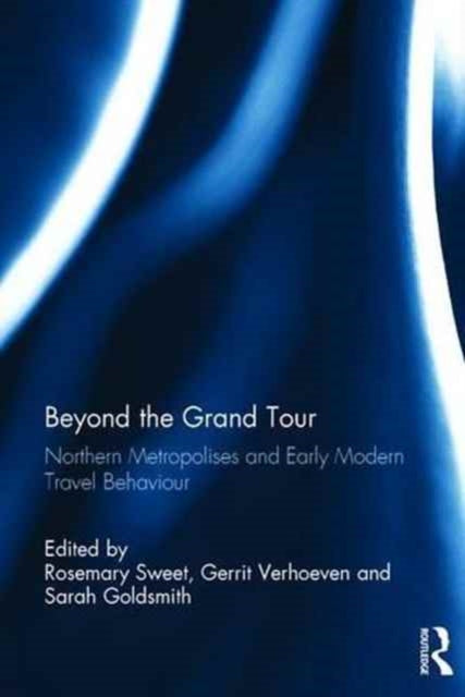 Book cover of: Beyond the Grand Tour. By: Sarah Goldsmith