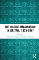 Book cover of: Occult Imagination in Britain, 1875-1947. By: Christine Ferguson