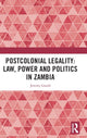 Book cover of: Postcolonial Legality: Law, Power and Politics in Zambia. By: Jeremy Gould
