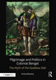 Book cover of: Pilgrimage and Politics in Colonial Bengal. By: Imma Ramos
