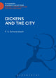 Book cover of: Dickens and the City. By: F. S. Schwarzbach