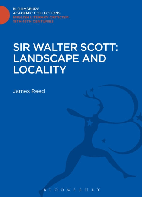 Book cover of: Sir Walter Scott: Landscape and Locality. By: James Reed