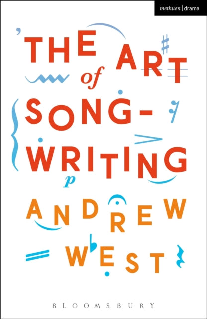 Book cover of: Art of Songwriting. By: West, Andrew (Songwriter)