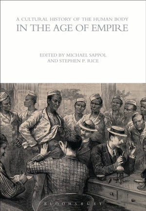 Cultural History of the Human Body in the Age of Empire