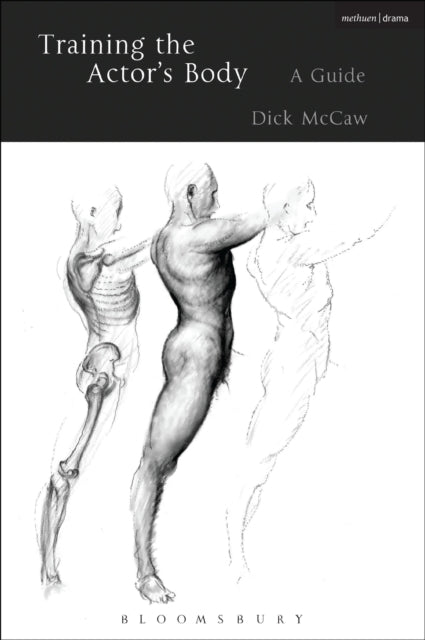 Book cover of: Training the Actor's Body. By: Dick McCaw