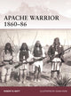 Book cover of: Apache Warrior 1860–86. By: Robert N. Watt