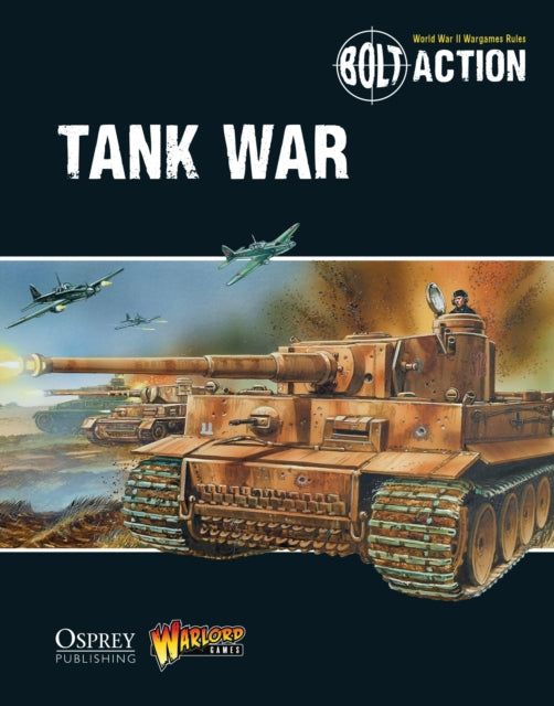 Book cover of: Bolt Action: Tank War. By: Warlord Games Staff