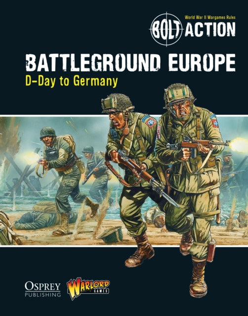 Book cover of: Bolt Action: Battleground Europe. By: Warlord Games Staff