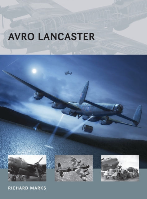 Book cover of: Avro Lancaster. By: Marks, Richard