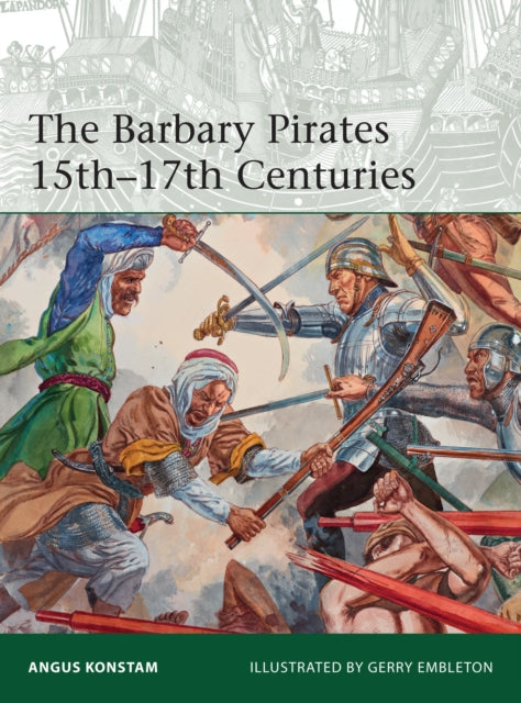 Book cover of: Barbary Pirates 15th-17th Centuries. By: Angus Konstam