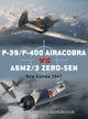 Book cover of: P-39/P-400 Airacobra vs A6M2/3 Zero-sen. By: Michael John Claringbould