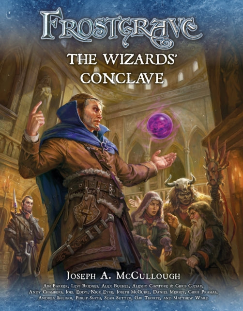 Book cover of: Frostgrave: The Wizards’ Conclave. By: Joseph A. McCullough