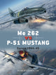 Book cover of: Me 262 vs P-51 Mustang. By: Forsyth, Robert