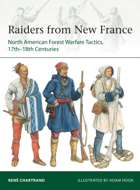 Book cover of: Raiders from New France. By: Rene Chartrand
