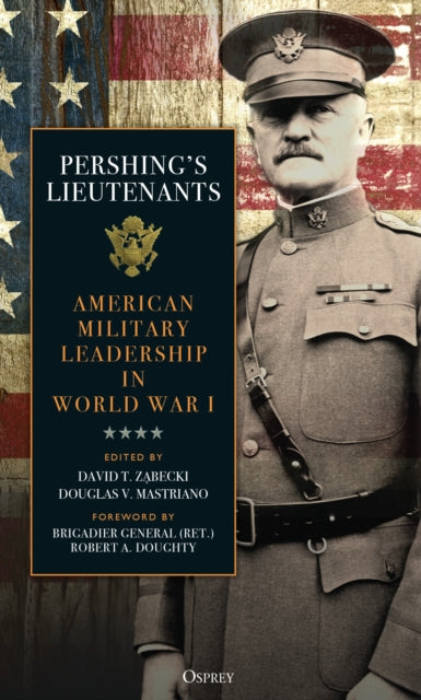 Book cover of: Pershing's Lieutenants. By: William H. Van Husen