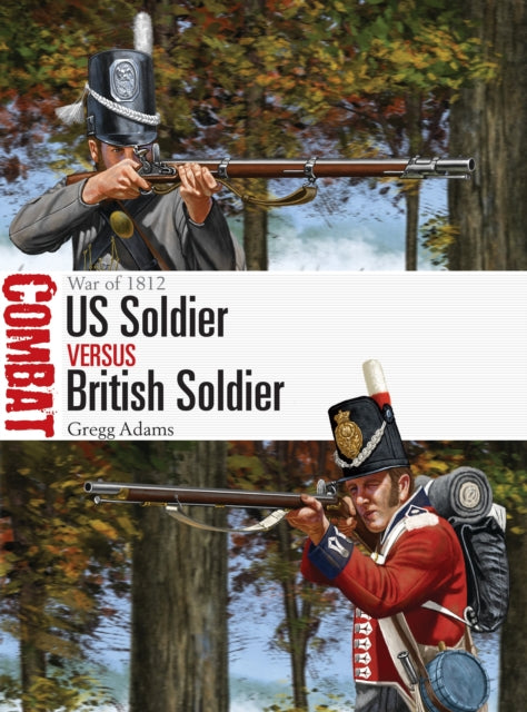 Book cover of: US Soldier vs British Soldier. By: Gregg Adams