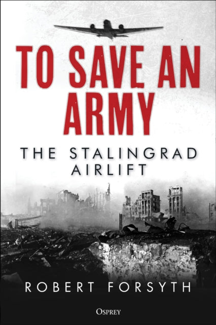Book cover of: To Save An Army. By: Forsyth, Robert
