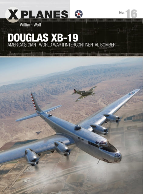 Book cover of: Douglas XB-19. By: William Wolf