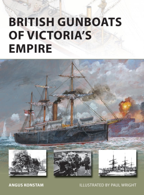 Book cover of: British Gunboats of Victoria's Empire. By: Angus Konstam