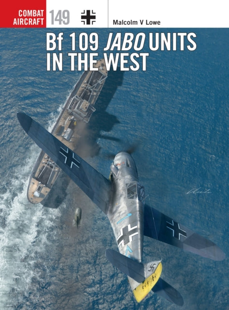 Book cover of: Bf 109 Jabo Units in the West. By: Malcolm V. Lowe