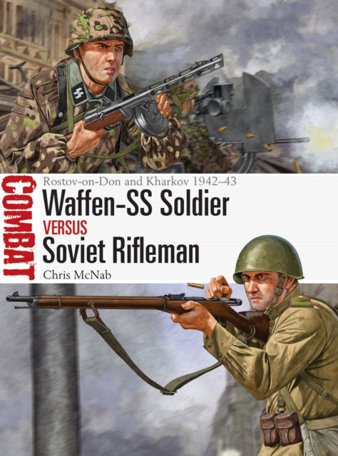 Book cover of: Waffen-SS Soldier vs Soviet Rifleman. By: Chris McNab