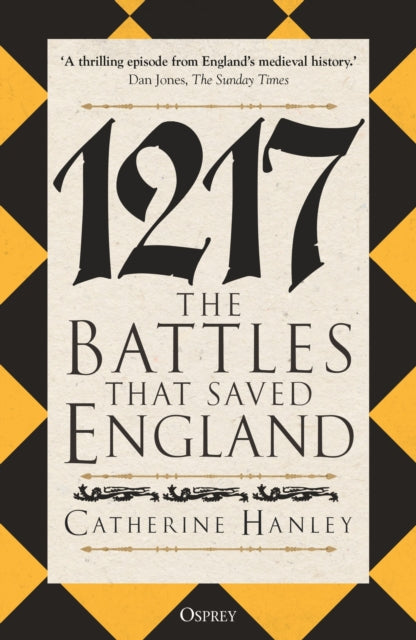 1217, The Battles that Saved England 9781472860897 Catherine Hanley