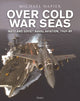 Over Cold War Seas, NATO and Soviet Naval Aviation, 1949–89 9781472865526 Michael Napier