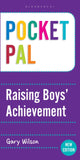 Book cover of: Pocket PAL: Raising Boys' Achievement. By: Gary Wilson