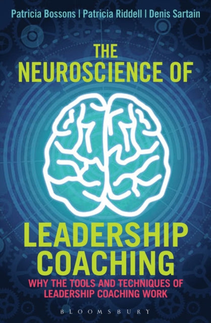 Book cover of: Neuroscience of Leadership Coaching. By: Patricia Bossons